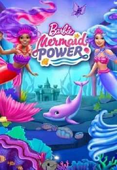 免费在线观看《Barbie:MermaidPower》