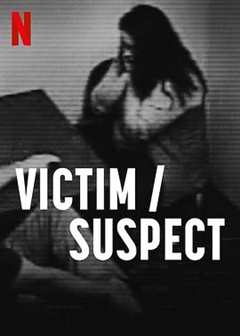 免费在线观看《受害者嫌疑人 VictimSuspect》