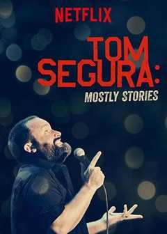 免费在线观看《Tom Segura: Mostly Stories》