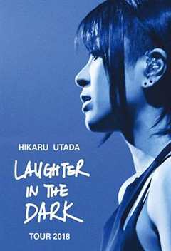 免费在线观看《宇多田光Laugher in the Dark 2018 巡回演唱会》