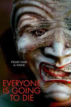 免费在线观看《EveryoneisGoingtoDie》